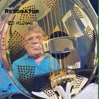 Resonator by Ed Kliman