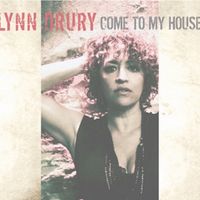 Come To My House by Lynn Drury