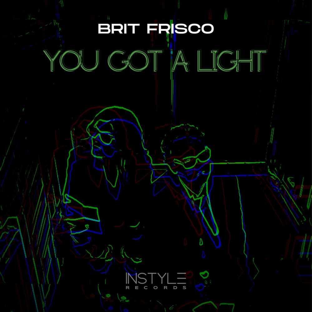 Brit Frisco You Got A LIGHT InStyle Records Album Cover