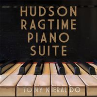 Hudson Ragtime Piano Suite Album Release