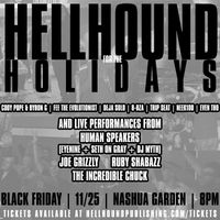 HELLHOUND FOR THE HOLIDAYS [featuring Human Speakers, Joe Grizzly, The Incredible Chuck, and Ruby Shabazz]
