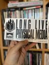 [STICKER] Long Live Physical Media