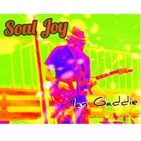 SOUL JOY by IAN GADDIE