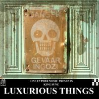 LUXURIOUS THINGS by KING SUNZ