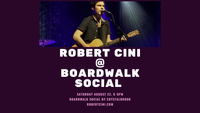 Robert Cini Live @ Boardwalk Social