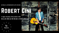 Robert Cini Live @ Ellis Beach Bar & Grill