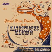 Groovie Mann Presents: The Katastrophe Klown (EP) by The Katastrophe Klown