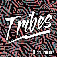 Night Future by Tribes
