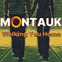 Walking You Home by Montauk