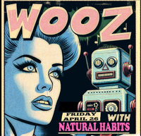 Wooz "Prunus Americana" Kickoff! With Special Guest Natural Habits