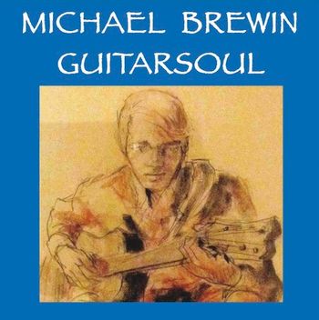 Michael Brewin, GUITARSOUL album
