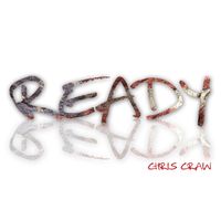 Ready  by Chris Crain