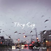 They Say  by Chris Crain