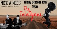 The TeleDynes - Nick-a-Nee's