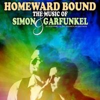 Homeward Bound - The Music of Simon & Garfunkel