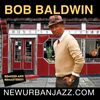 Bob Baldwin - NewUrbanJazz / Remixed and Remastered (2008 / 2020) MP3 Album (download today)