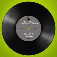 Déjà Vu- THE MIXES - wav by Brooklyn Groove Machine