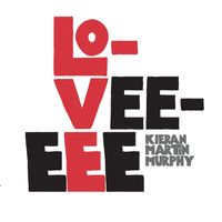 L-O-Vee Eee by Kieran Martin Murphy