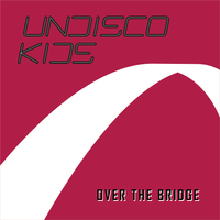 Over the Bridge by Undisco Kids