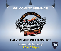 Calvert and Williams Live at the NEW Wente's Defiance Roadhouse!
