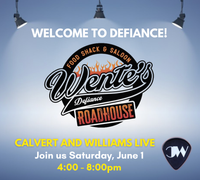 Calvert and Williams Live at the NEW Wente's Defiance Roadhouse!