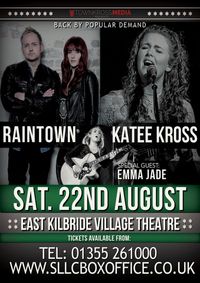 CANCELLED TKM Presents Raintown and Katee Kross @ East Kilbride Village Theatre with Special Guest Emma Jade 