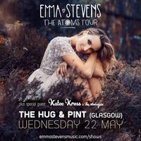 Supporting Emma Stevens (part of The Atoms Tour)