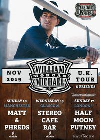 (Supporting) Buckles & Boots Presents William Michael Morgan 