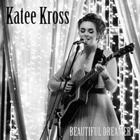 Beautiful Dreamer by Katee Kross 