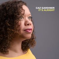 It's Alright by Caz Gardiner