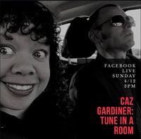 Caz Gardiner: Tune In A Room