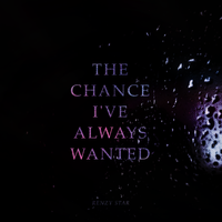 The Chance I’ve Always Wanted by Renzy Star