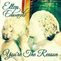 You're the Reason by Ellen Edwards