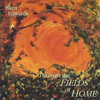 Through the Fields of Home by Ellen Edwards