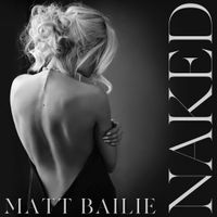 Naked by Matt Bailie