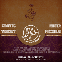 Kinetic Theory & Nikita Nichelle at The Hyde