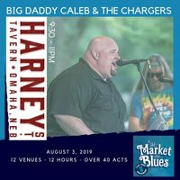 Big Daddy Caleb & The Chargers @ In The Market For Blues