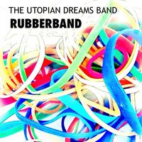 Rubber Band by Utopian-Dreams Band