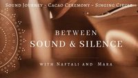 Between Sound & Silence: an Evening of Connection