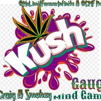 Kush Mind Games Prod. By CashousClay w/ Craig & Smokey FREE DOWNLOAD! by Gauge