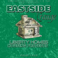 EastSide Liberty Homes Housing Projects *FREE MIXTAPE DOWNLOAD!* by Gauge