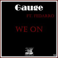 We On by Gauge, Fedarro