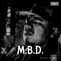 M.B.D. by Big Chuck