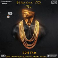 I Did That by Valid feat. OG Tru