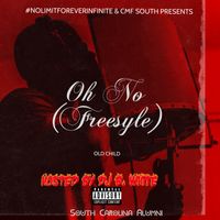 Oh No (Freestyle) Hosted by DJ B. White FREE DOWNLOAD! by Old Child