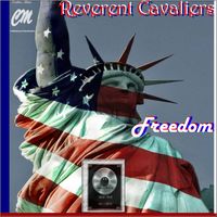 Freedom by The Reverent Cavaliers