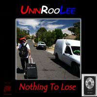 Nothing To Lose by Unroolee