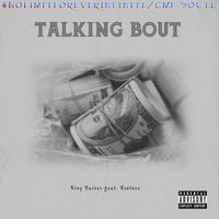 Talking Bout feat. Kouture  by King Kaiser