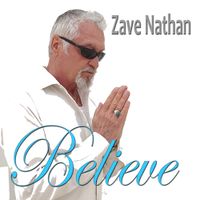 BELIEVE by Zave Nathan