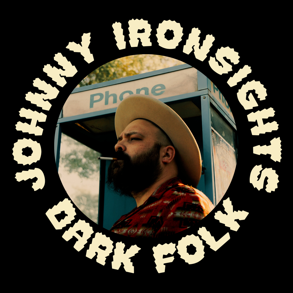 Dark Folk Dark Country Johnny Ironsights